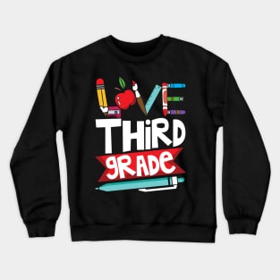 Love Third Grade Crewneck Sweatshirt